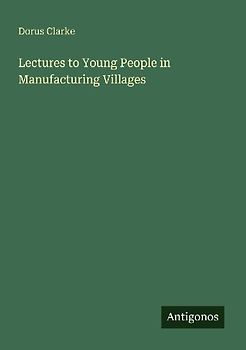 Lectures to Young People in Manufacturing Villages