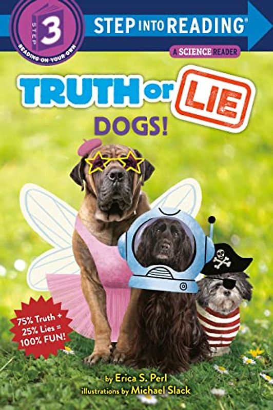Truth or Lie: Dogs! (Step into Reading)