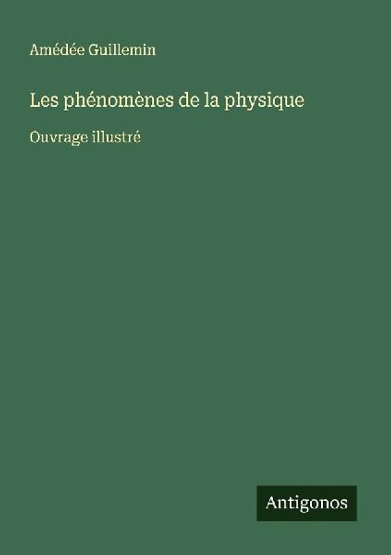 Les phénomènes de la physique