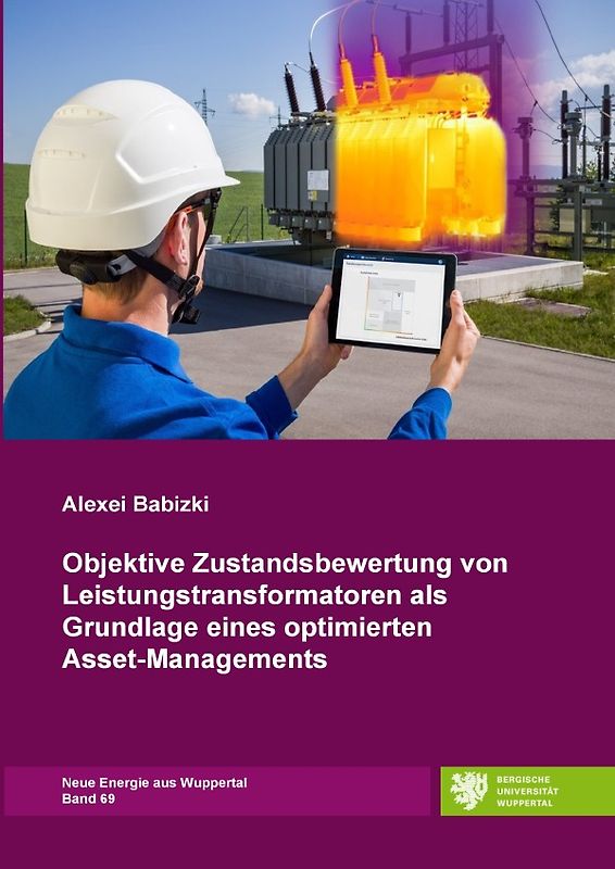 Neue Energie aus Wuppertal / Objektive Zustandsbewertung von Leistungstransformatoren als Grundlage eines optimierten Asset-Managements