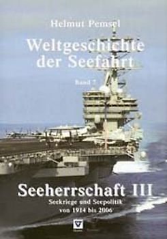 Weltgeschichte der Seefahrt / Seeherrschaft III