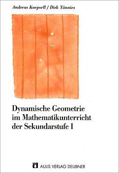 Dynamische Geometrie im Mathematikunterricht der Sekundarstufe I