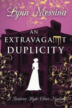 An Extravagant Duplicity: A Regency Cozy (Beatrice Hyde-Clare Mysteries, Band 10)