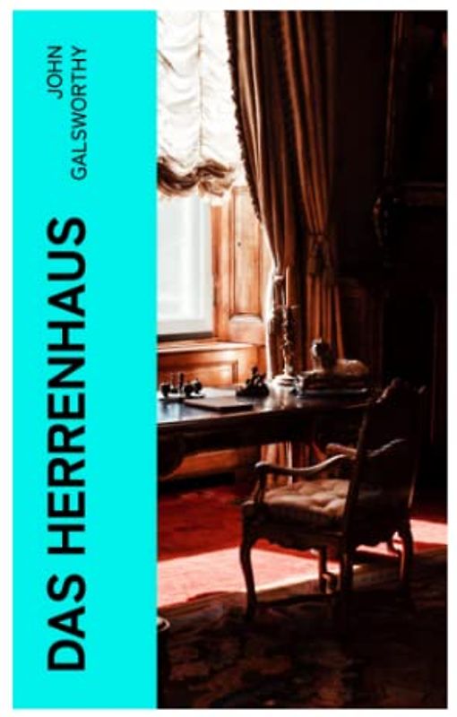 Das Herrenhaus: Historischer Roman