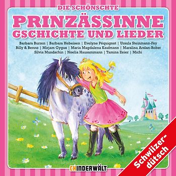 Die schönschte Prinzässinne Gschichte und Lieder