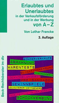 Erlaubtes und Unerlaubtes in der Verkaufsföderung und in der Werbung von A - Z