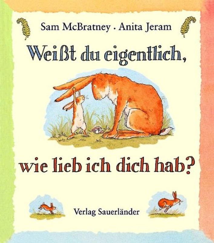 Weißt du eigentlich, wie lieb ich dich hab?