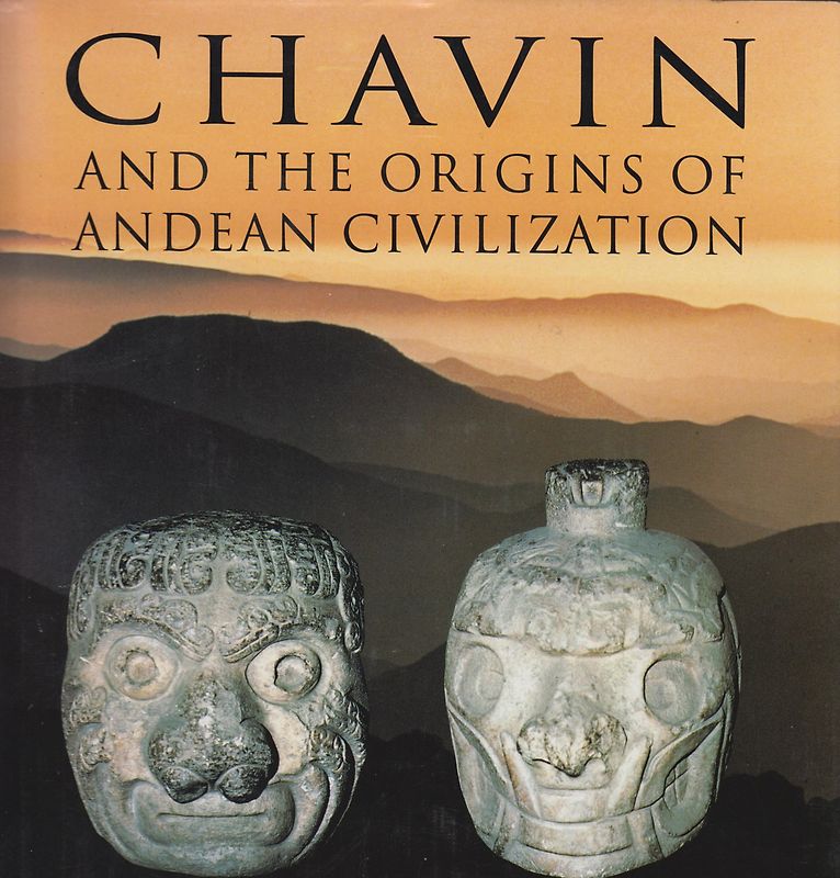 Chavin and the Origins of Andean Civilization - Richard L. Burger [Hardcover]
