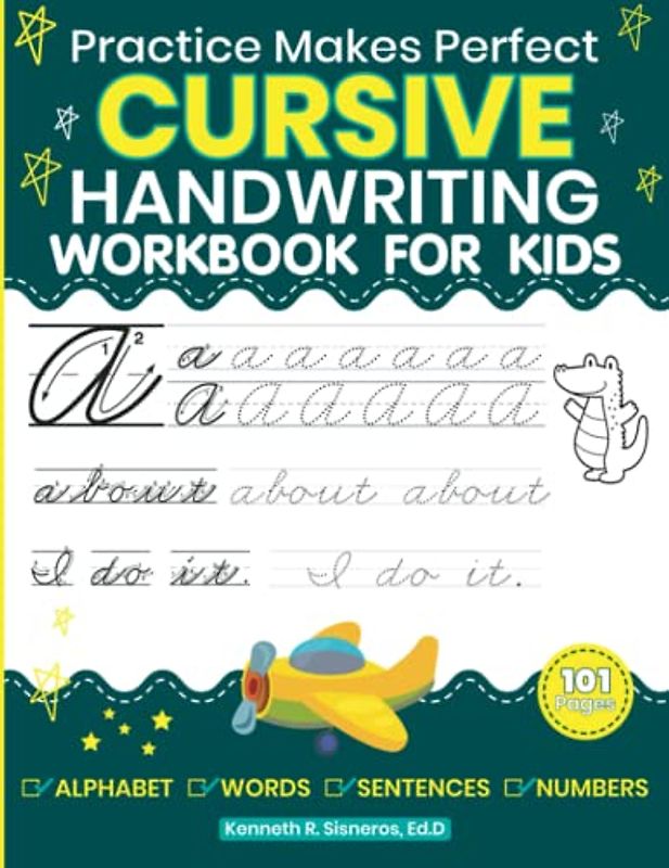 Practice Makes Perfect: Cursive Handwriting Workbook: Teach Your Student To Write and Spell in Cursive