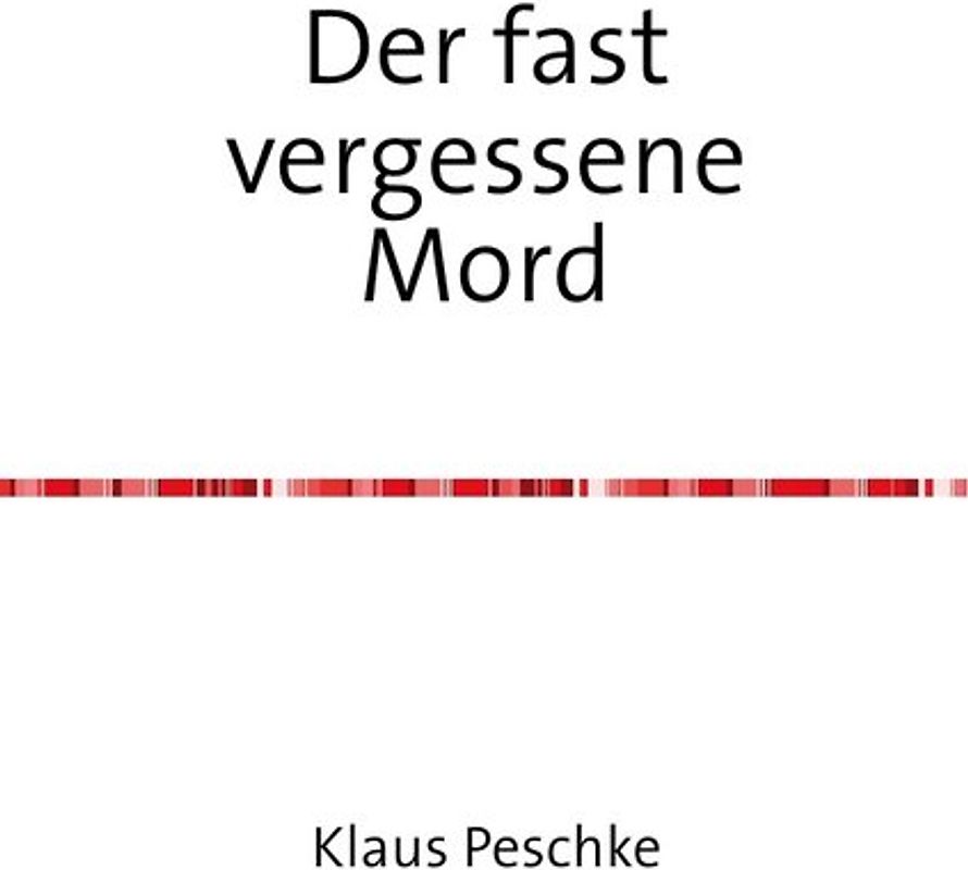 Der fast vergessene Mord
