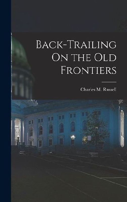 Back-Trailing On the Old Frontiers