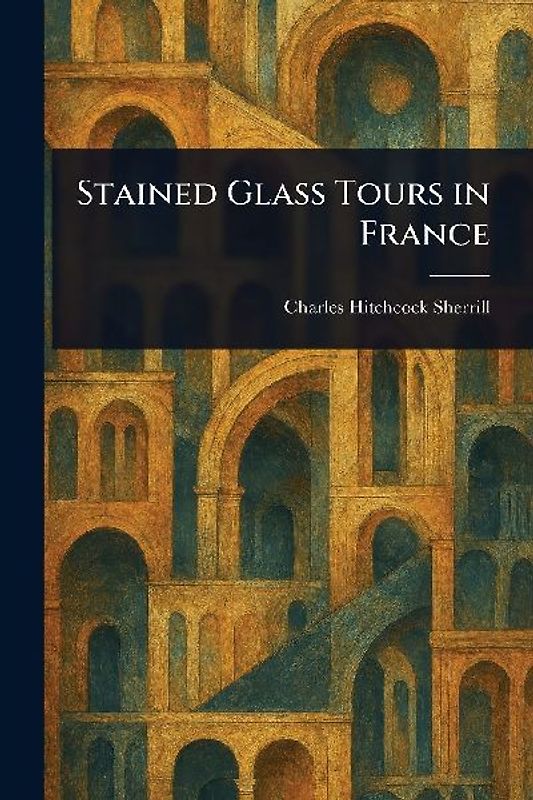 Stained Glass Tours in France