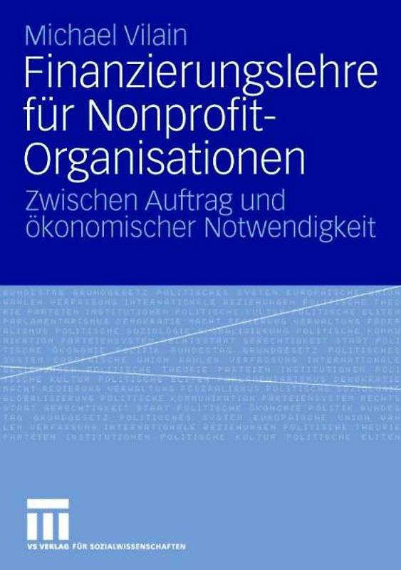 Finanzierungslehre für Nonprofit-Organisationen. Zwischen Auftrag und ökonomischer Notwendigkeit
