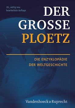 Der Große Ploetz. Die Enzyklopädie der Weltgeschichte