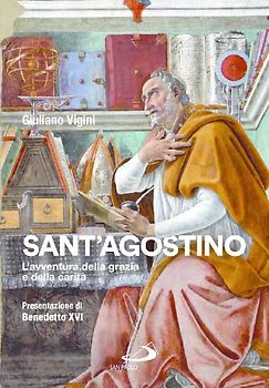 Sant'Agostino. L'avventura della grazia e della carità