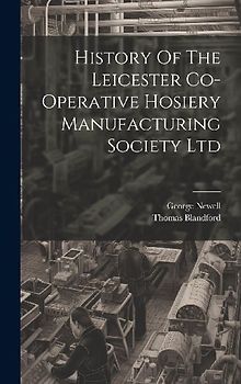 History Of The Leicester Co-operative Hosiery Manufacturing Society Ltd