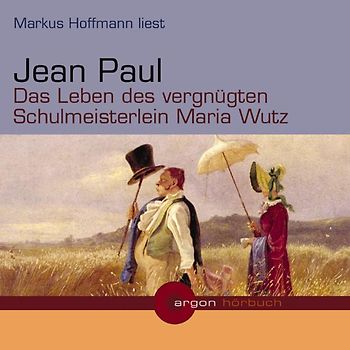 Das Leben des vergnügten Schulmeisterlein Maria Wutz