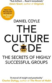 The Culture Code: The Secrets of Highly Successful Groups