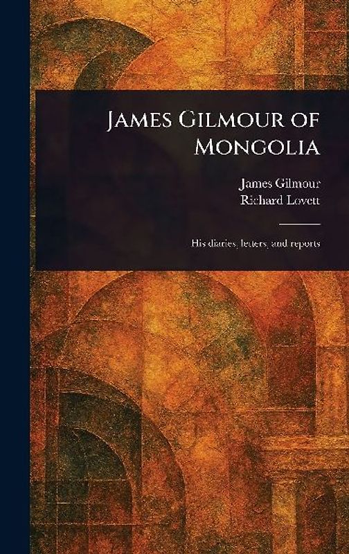 James Gilmour of Mongolia