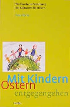 Mit Kindern Ostern entgegengehen