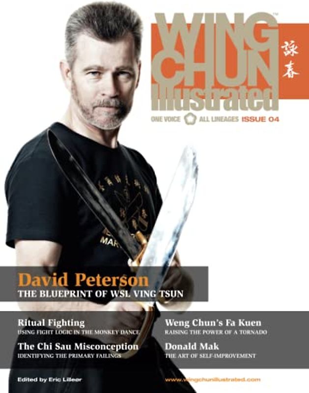 Wing Chun Illustrated Magazine Issue 4 (February 2012): Featuring Sifu David Peterson