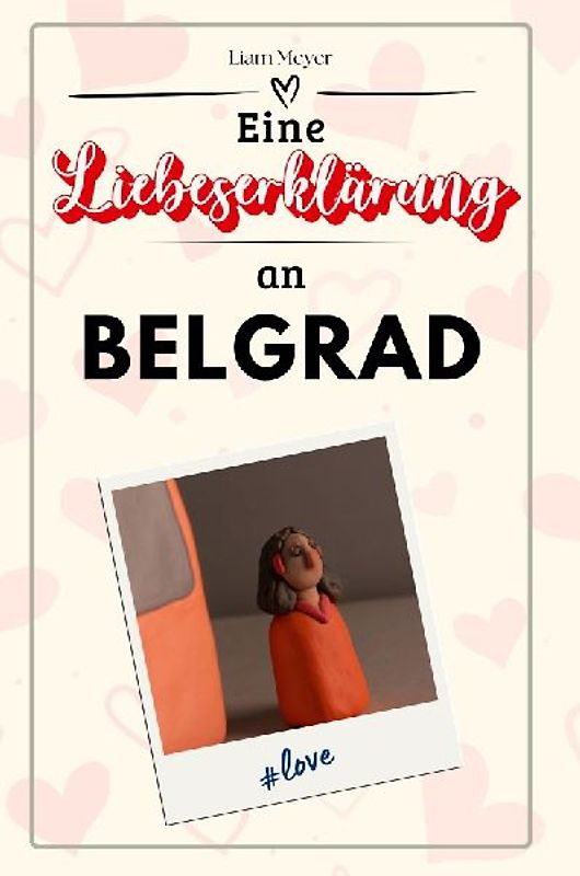 Eine Liebeserklärung an Belgrad