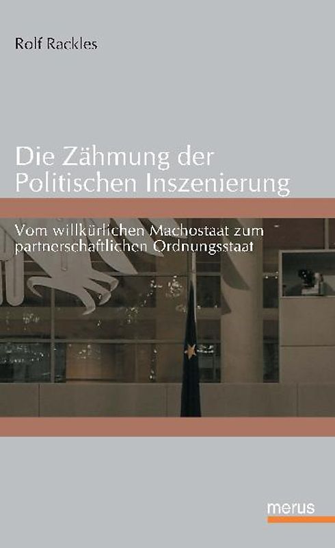 Die Zähmung der Politischen Inszenierung
