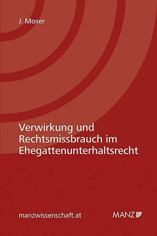 Verwirkung und Rechtsmissbrauch im Ehegattenunterhaltsrecht