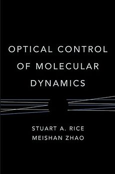 Optical Control of Molecular Dynamics