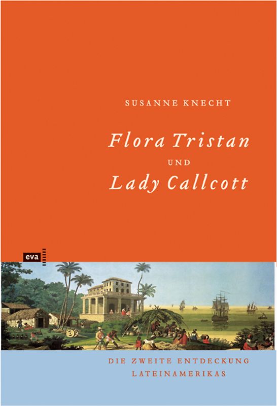 Flora Tristan und Lady Callcott