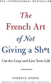 French Art of Not Giving a Sh*t