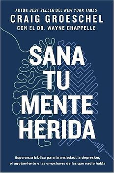 Sana tu mente herida | Softcover  | Heal Your Hurting Mind