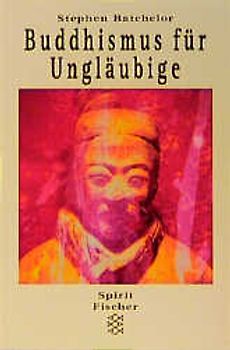 Buddhismus für Ungläubige
