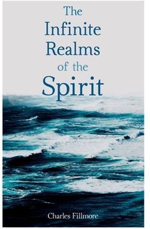 The Infinite Realms of the Spirit