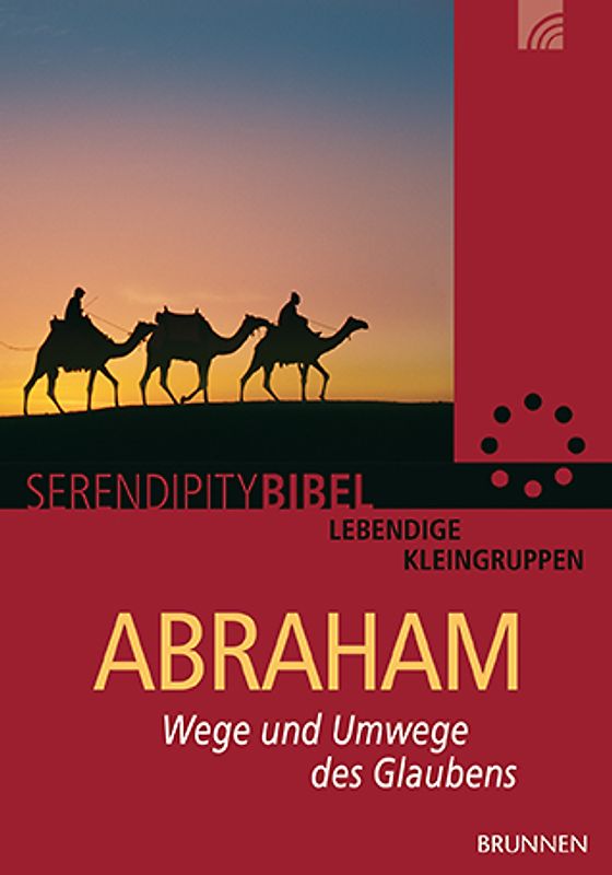 Abraham. Wege und Umwege des Glaubens