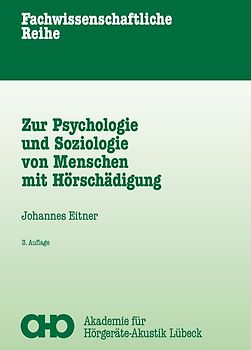 Zur Psychologie und Soziologie von Menschen mit Hörschädigung