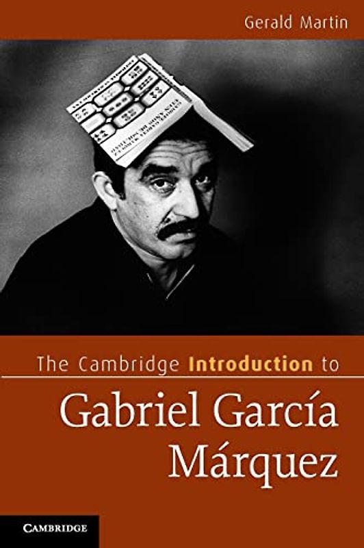 The Cambridge Introduction to Gabriel García Márquez (Cambridge Introductions to Literature)