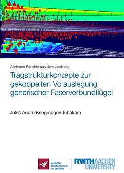 Tragstrukturkonzepte zur gekoppelten Vorauslegung generischer Faserverbundflügel