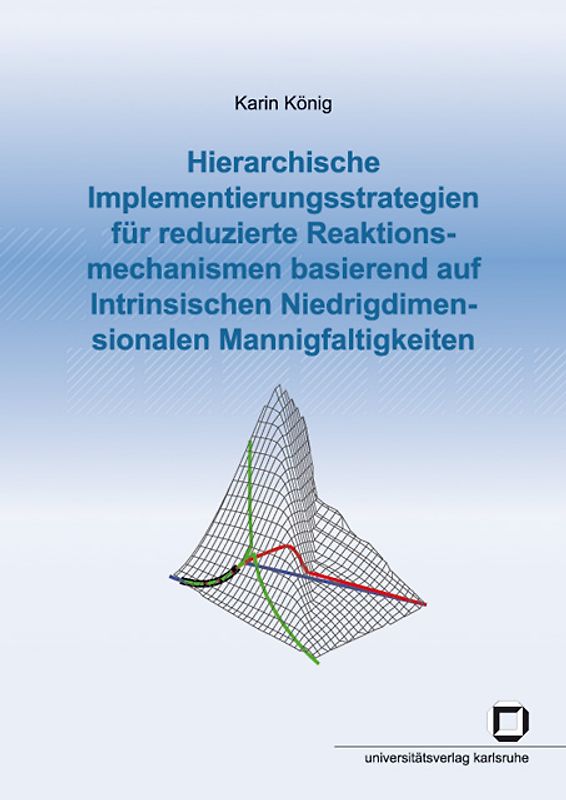 Hierarchische Implementierungsstrategien für reduzierte Reaktionsmechanismen basierend auf Intrinsischen Niedrigdimensionalen Mannigfaltigkeiten