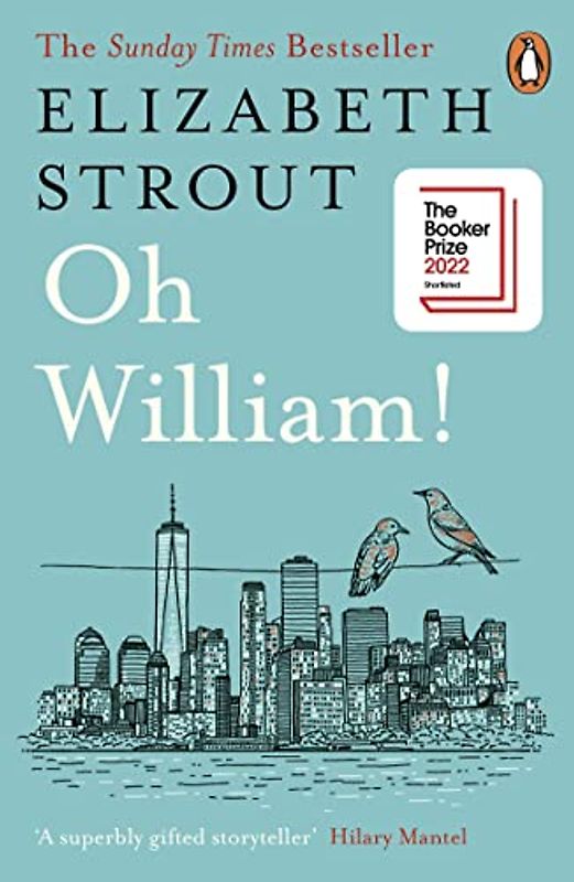 Oh William!: From the author of My Name is Lucy Barton