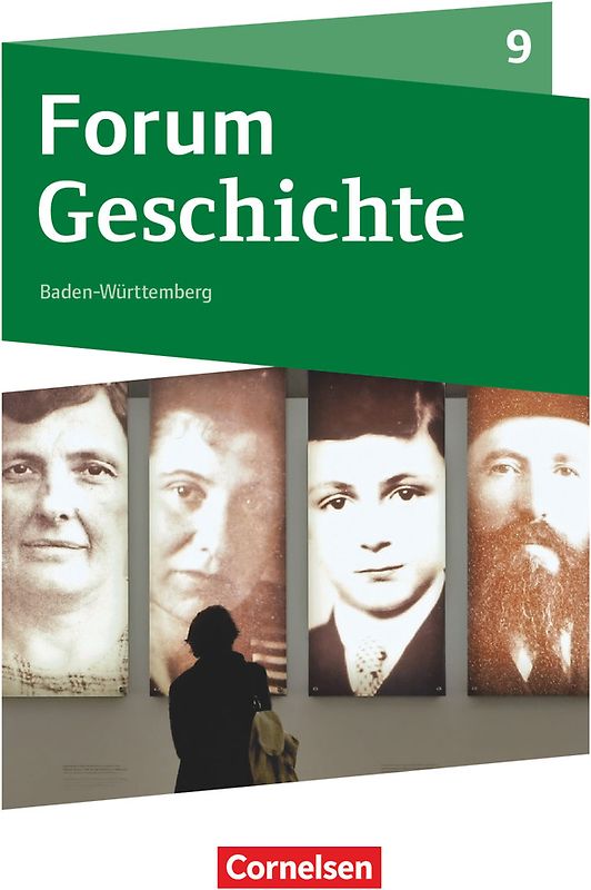 Forum Geschichte - Neue Ausgabe - Gymnasium Baden-Württemberg - Ausgabe ab 2016 - 9. Schuljahr