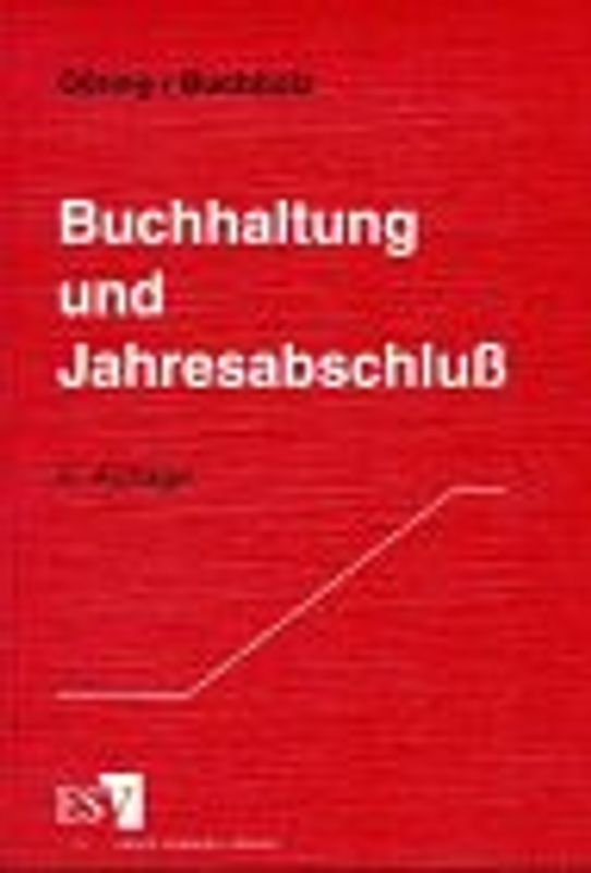 Buchhaltung und Jahresabschluss. Mit Aufgaben und Lösungen