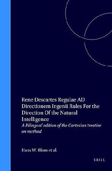 Regulae AD Directionem Ingenii / Rules for the Direction of the Natural Intelligence