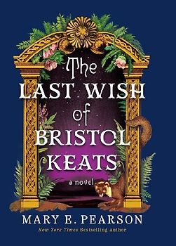 The Last Wish of Bristol Keats