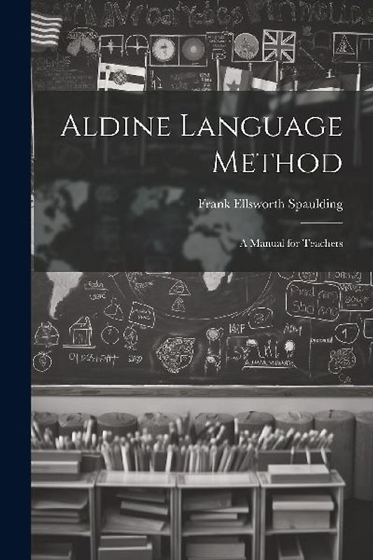 Aldine Language Method: A Manual for Teachers