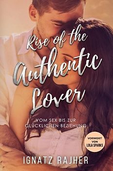 Rise of the Authentic Lover
