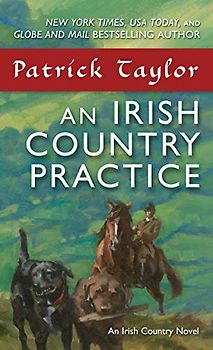 An Irish Country Practice: An Irish Country Novel (Irish Country, 12, Band 12)