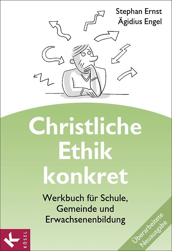 Christliche Ethik konkret - Neuausgabe