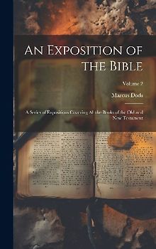 An Exposition of the Bible: A Series of Expositions Covering all the Books of the Old and New Testament; Volume 2