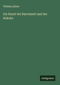 Die Kunst der Barockzeit und des Rokoko